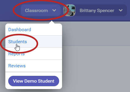 select Classroom at the top of the page, then Students